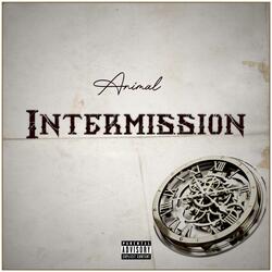 INTERMISSION