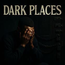 Dark places