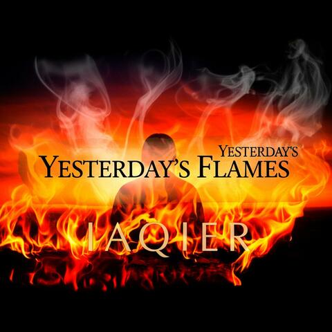 Yesterday's flames