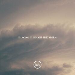 Dancing Through The Storm