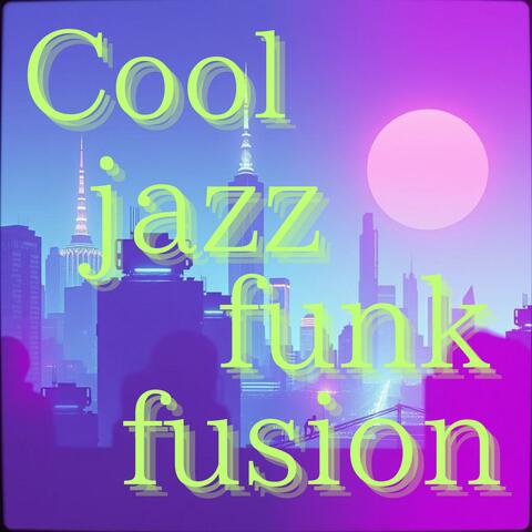 Cool jazz funk fusion