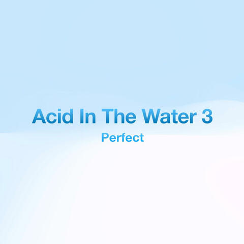 Perfect Acid 3