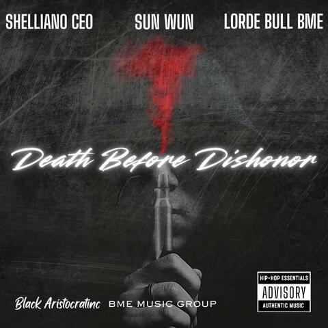 Death Before Dishonor (feat. Shelliano CEO & SunWun)