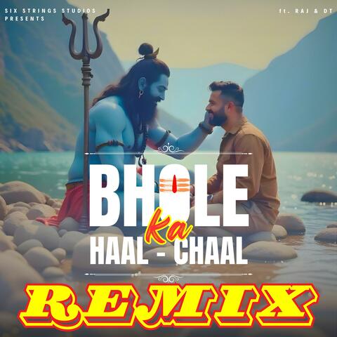 Bhole Ka Haal Chaal (Remix)