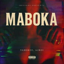MABOKA (feat. AjBoi)
