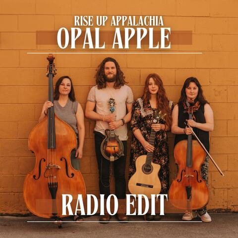 Opal Apple (Rise Up Appalachia) (Radio Edit)