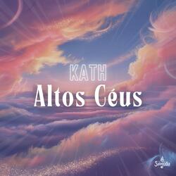 Altos Céus (Salmo 28) (feat. KATH)