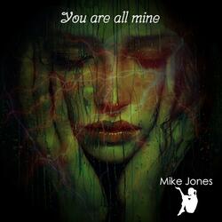 You are all mine