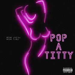 Pop A Titty