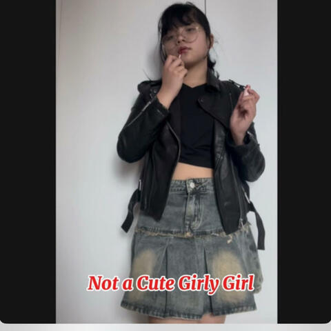 Not a Cute Girly Girl