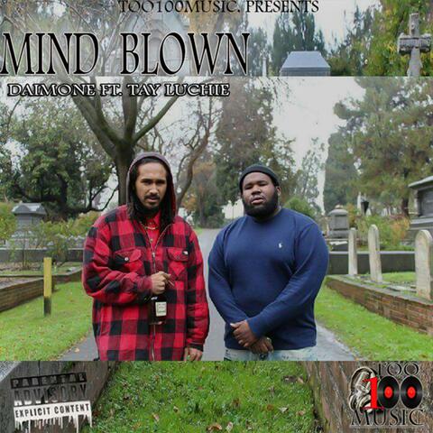 Mind Blown (feat. Tay Luchie)