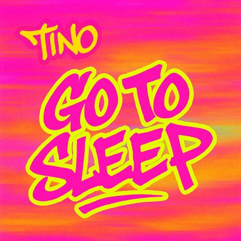 Go To Sleep