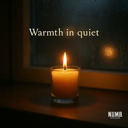 Warmth in quiet