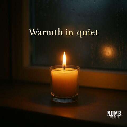 Warmth in quiet