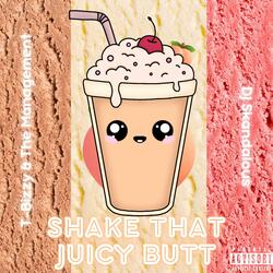 Shake That (Juicy Butt) (feat. DJ Skandalous)