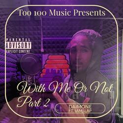 With Me or Not part 2 (feat. IamSlap)