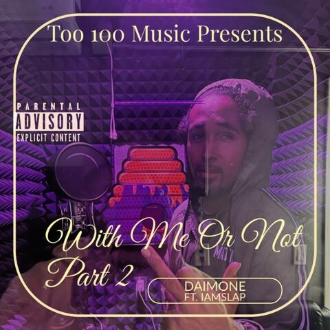 With Me or Not part 2 (feat. IamSlap)