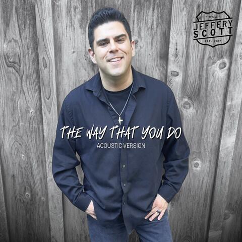 The Way That You Do (Acoustic Version)