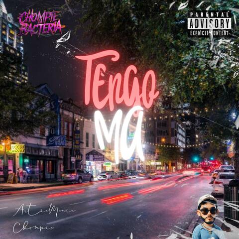 Tengo ma' (feat. Chompie la Bacteria)