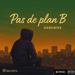 PAS DE PLAN B