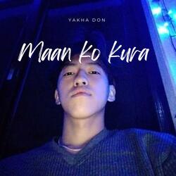 MAAN KO KURA