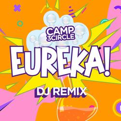 EUREKA! (feat. Seth Smiley) (DJ REMIX)