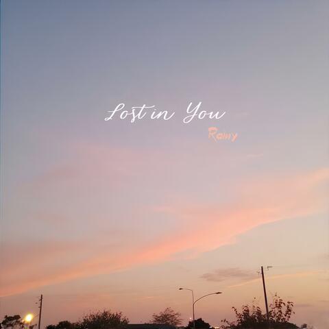 Lost In You (Rainy)