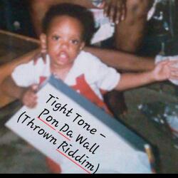 Pon Da Wall (Thrown Riddim)