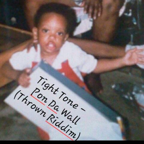 Pon Da Wall (Thrown Riddim)