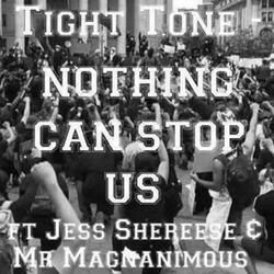 Nothing Can Stop Us (feat. Mr Magnanimous & Jess Shereese)