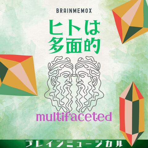 ヒトは多面的　Multifaceted