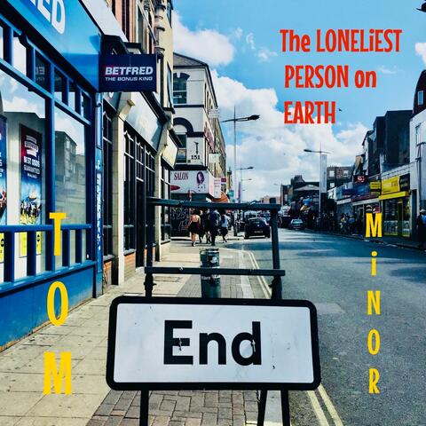 The Loneliest Person on Earth
