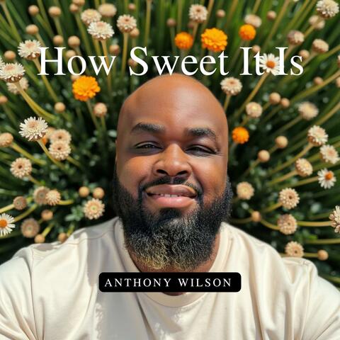 How Sweet It Is