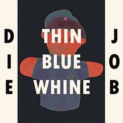 Thin Blue Whine