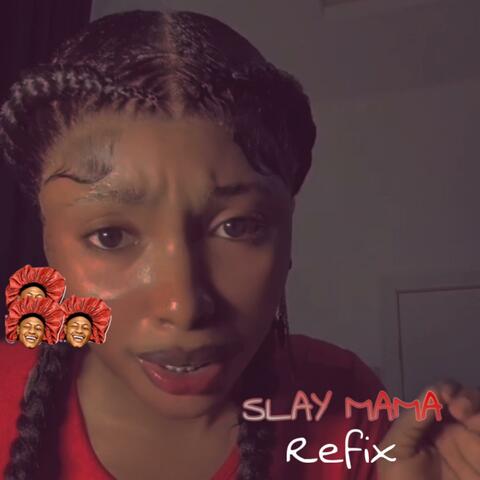 Slay Mama Refix