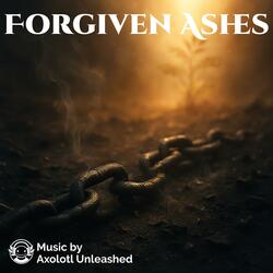 Forgiven Ashes