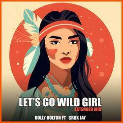 Let's Go Wild Girl