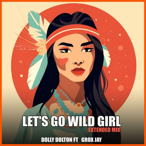 Let's Go Wild Girl