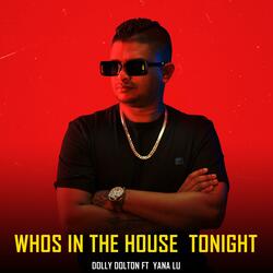 Whos In the House Tonight