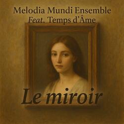 Le miroir (feat. Temps d’Âme)