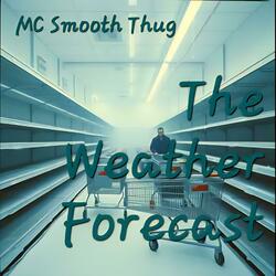 The Weather Forecast (feat. MC Smooth Thug)