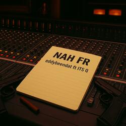 Nah fr (feat. Eddybeendat)