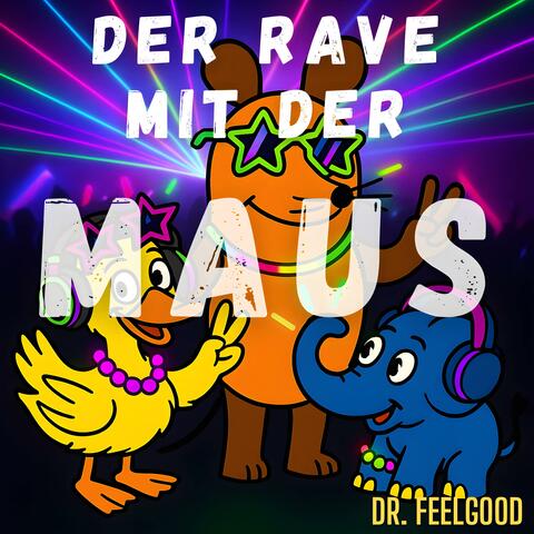 Der Rave mit der Maus