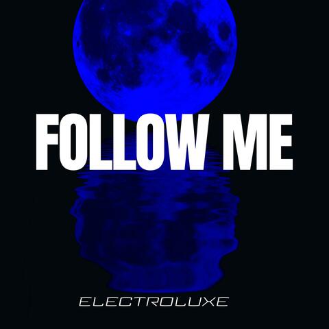 FOLLOW ME
