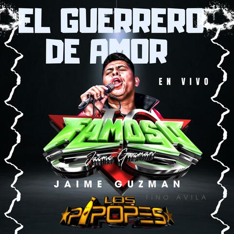EL GUERRERO DE AMOR (SONIDO FAMOSO EN VIVO)