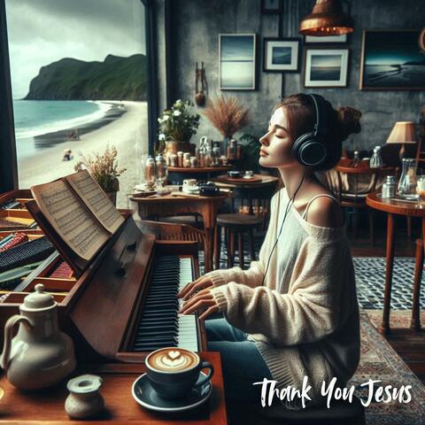 Thank You Jesus