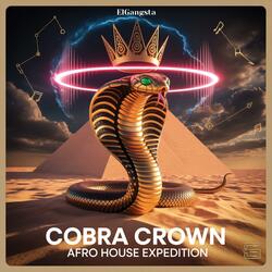 Cobra Crown (Afro House Expedition)
