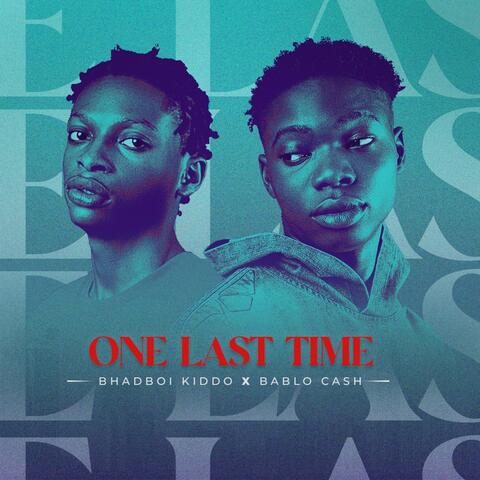 One Last Time (feat. Bhadboi_kiddo)
