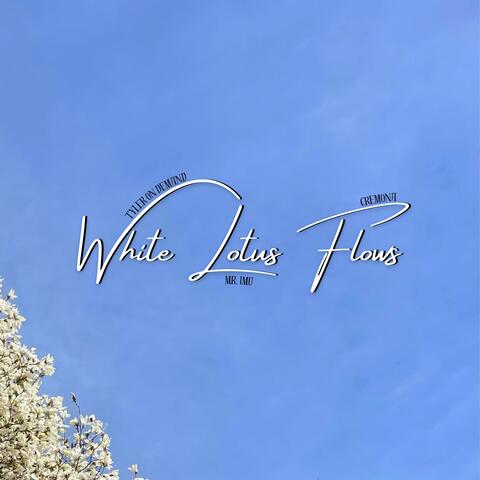 White Lotus Flows (feat. Mr.IMU & Cremona)