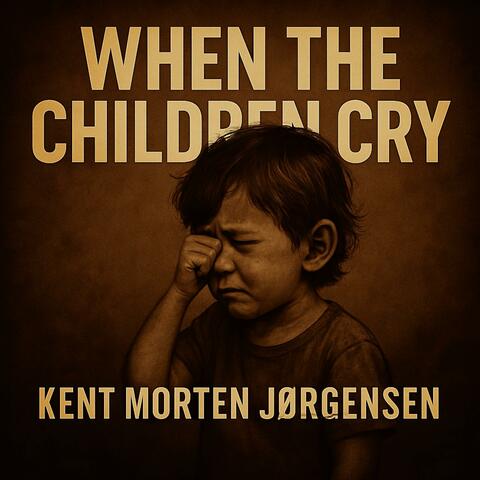 When the children cry